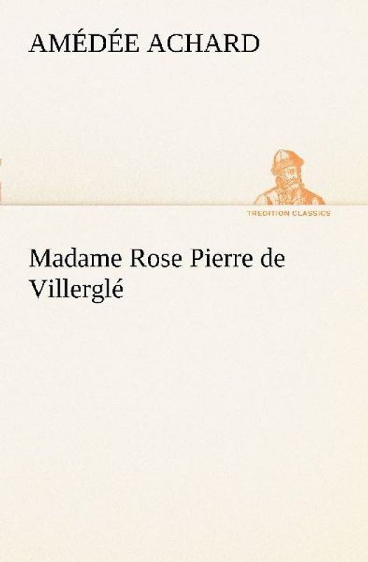 Madame Rose; Pierre de Villerglé