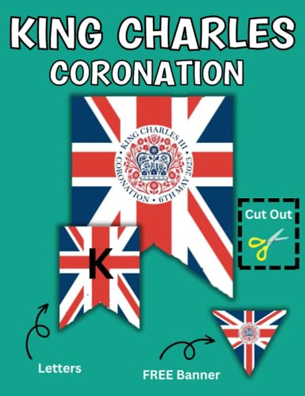 King Charles Coronation: Cut Out And Make Your Own Royal Bunting Banner Decoration For The King's Coronation