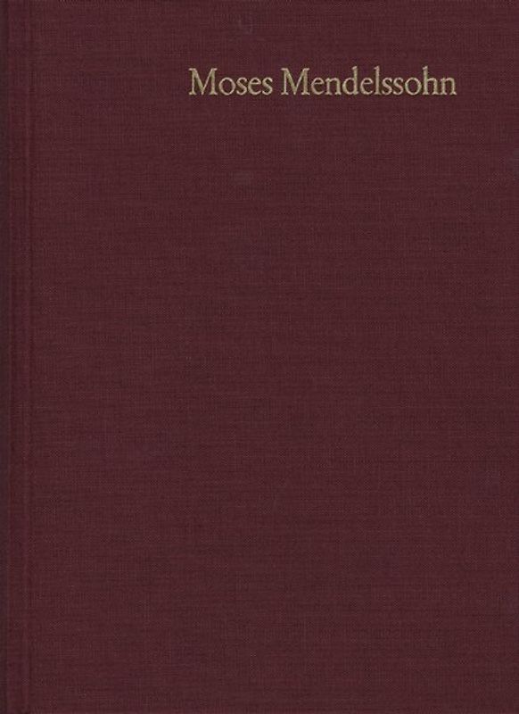 Moses Mendelssohn: Gesammelte Schriften. Jubiläumsausgabe / Band 4: Rezensionsartikel in ›Bibliothek der schönen Wissenschaften und der freyen Künste‹ (1756–1759)