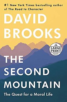 The Second Mountain: The Quest for a Moral Life (Random House Large Print)