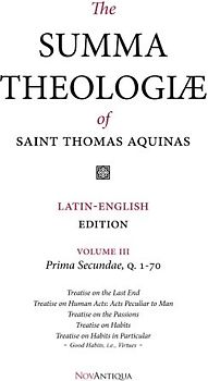 The Summa Theologiae of Saint Thomas Aquinas: Latin-English Edition, Prima Secundae, Q. 1-70