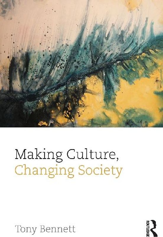 Making Culture, Changing Society