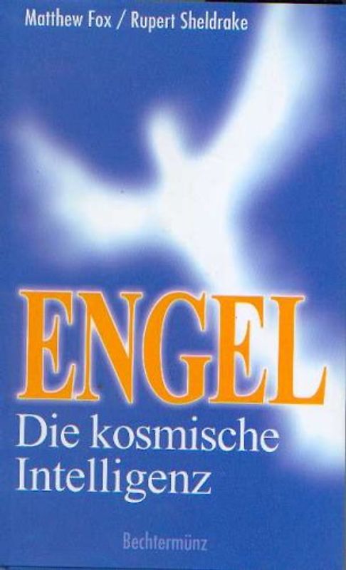 Engel, die kosmische Intelligenz. - Matthew. Fox