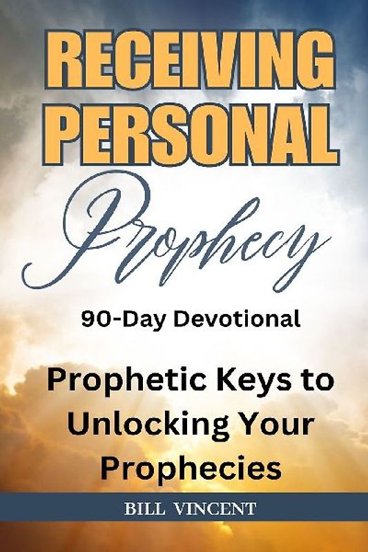 Receiving Personal Prophecy (90-Day Devotional)