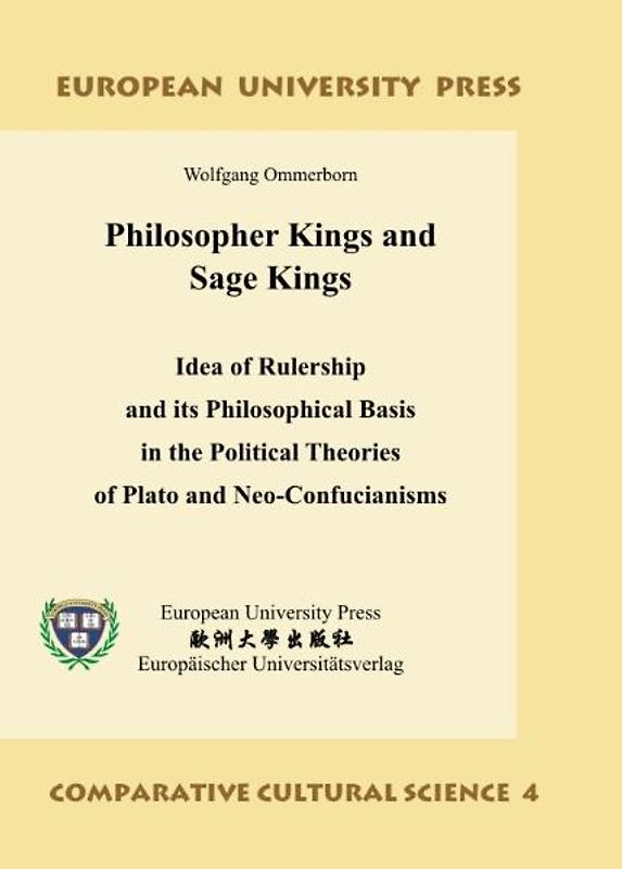 Philosopher Kings and Sage Kings: Idea of Rulership and its Philosophical Basis in the Political Theories of Plato and Neo-Confucianism