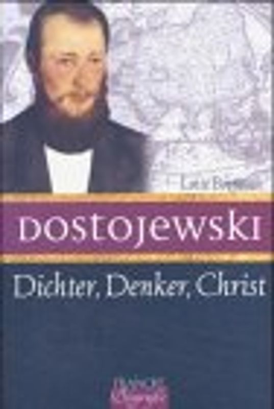 Dostojewski. Dichter, Denker, Christ