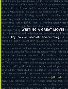 Writing a Great Movie: Key Tools for Successful Screenwriting