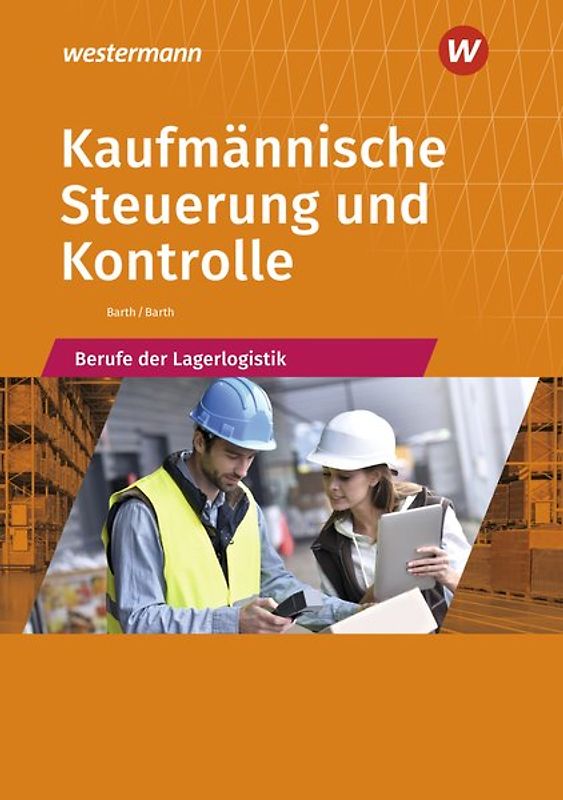 Berufe der Lagerlogistik / Kaufmännische Steuerung und Kontrolle