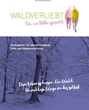 WALDVERLIEBT Da, wo Stille spricht