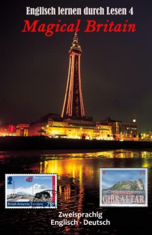 Englisch lernen durch Lesen 4: Magical Britain