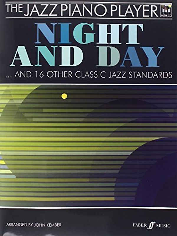 The Jazz Piano Player: Night and Day: (piano Solo) - John Kember