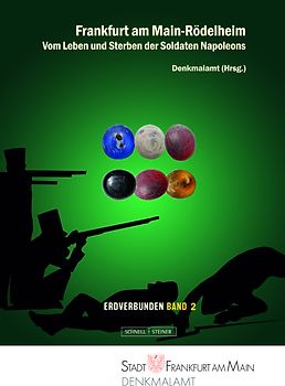 Frankfurt am Main-Rödelheim. Vom Leben und Sterben der Soldaten Napoleons
