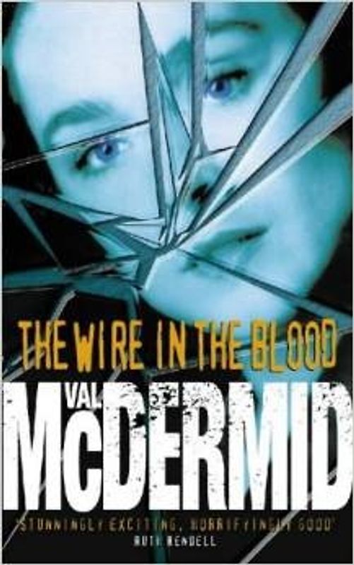 The Wire in the Blood - Val McDermid