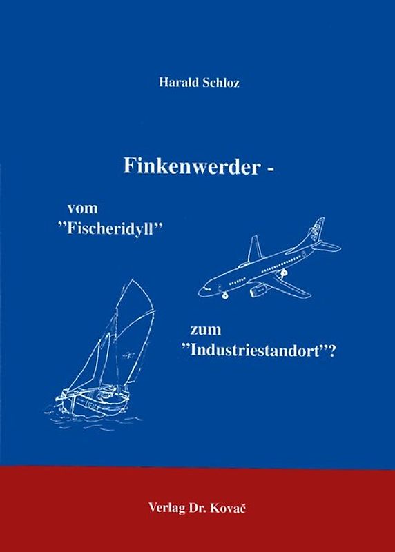 Finkenwerder - vom "Fischeridyll" zum "Industriestandort"?
