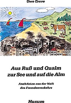 Aus Ruß und Qualm zur See und auf die Alm