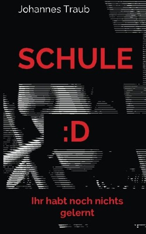 Schule :D: Ihr habt noch nichts gelernt