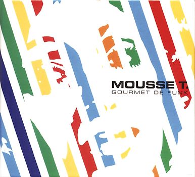 Mousse T. - Gourmet de Funk