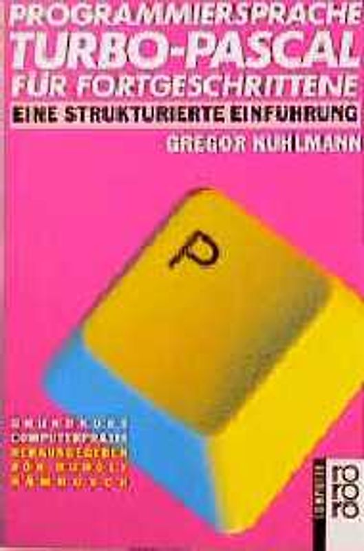 Programmiersprache Turbo-Pascal für Fortgeschrittene