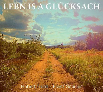 Lebn is a Glücksach