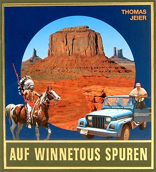 Auf Winnetous Spuren