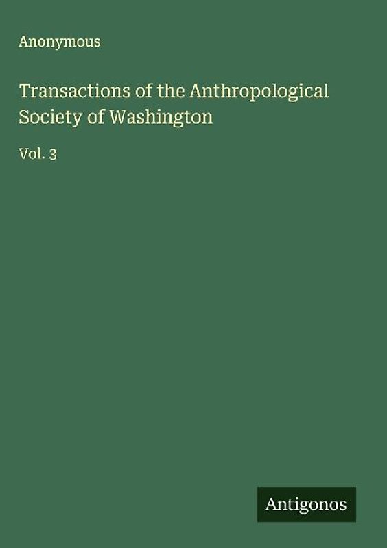 Transactions of the Anthropological Society of Washington