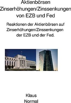 Aktienbörsen Zinserhöhungen/Zinssenkungen von EZB und Fed