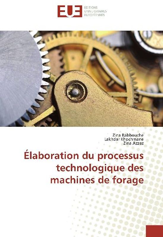 Élaboration du processus technologique des machines de forage
