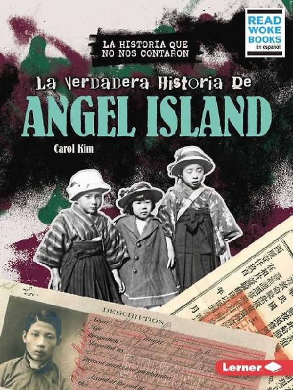 La Verdadera Historia de Angel Island (the Real History of Angel Island)
