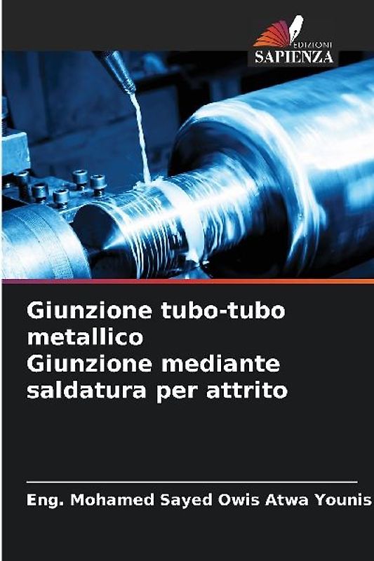 Giunzione tubo-tubo metallico Giunzione mediante saldatura per attrito
