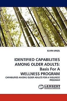 IDENTIFIED CAPABILITIES AMONG OLDER ADULTS: Basis For A WELLNESS PROGRAM