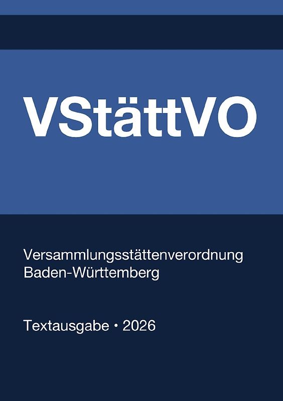 VStättVO - Versammlungsstättenverordnung Baden-Württemberg 2026