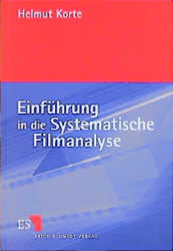 Einführung in die Systematische Filmanalyse. Ein Arbeitsbuch. Mit Beispielanalysen (...) zu Zabriskie Point (Antonioni 1969), Misery (Reiner 1990), Schindlers Liste (Spielberg 1993), Romeo und Julia (Luhrmann 1996)
