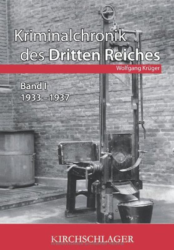 Kriminalchronik des Dritten Reiches
