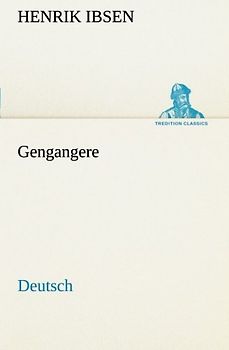 Gengangere. German (TREDITION CLASSICS)