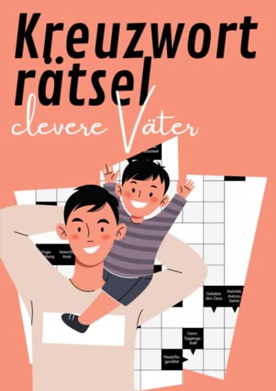 Kreuzworträtsel für clevere Väter: Große Schrift Rätselspaß für Menschen aller Sehstärken