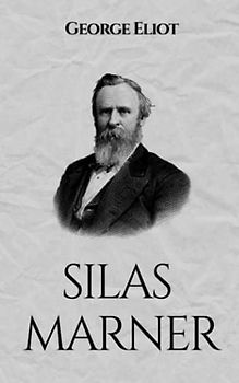 Silas Marner: The Original 1861 Classic British Literature Novel(Annotated)