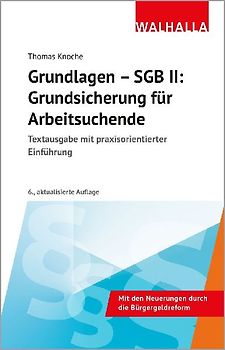 Grundlagen - SGB II: Grundsicherung für Arbeitsuchende