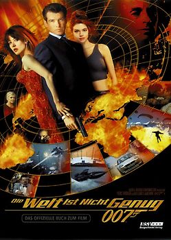 James Bond. Die Welt ist nicht genug. Das offizielle Buch zum Film - Peter Weller