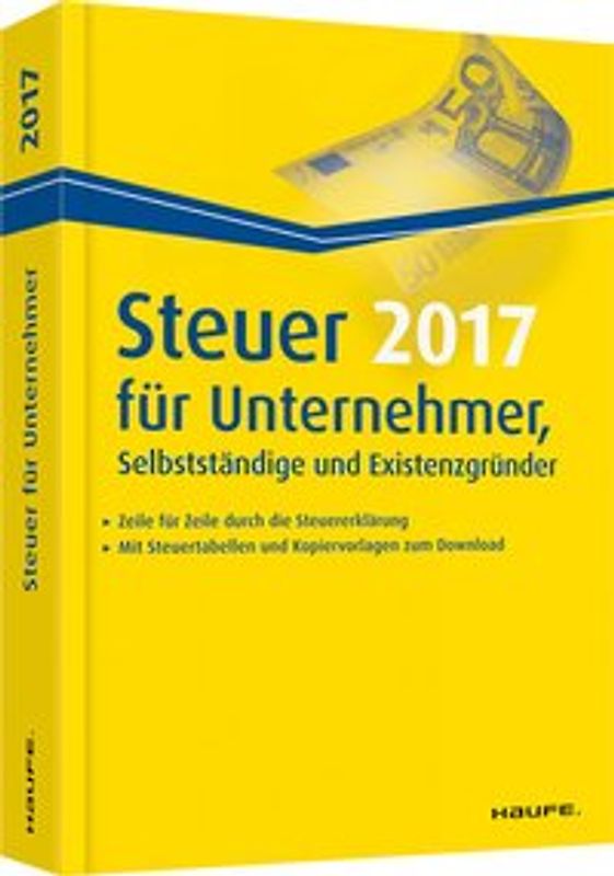 Steuer 2017 für Unternehmer, Selbstständige und Existenzgründer