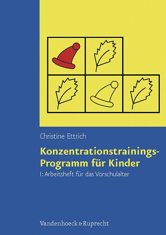 Konzentrationstrainings-Programm für Kinder. Arbeitsheft I: Vorschulalter