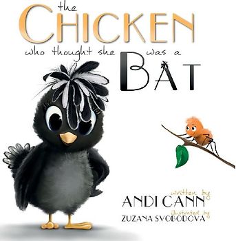 The Chicken Who Thought She Was a Bat