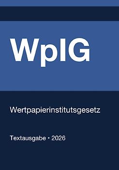 WpIG - Wertpapierinstitutsgesetz (Deutschland) 2026