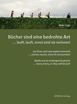 Bücher sind eine bedrohte Art … lauft, lauft, sonst sind sie verloren!