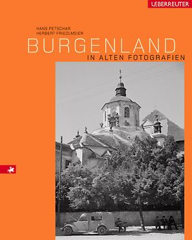 Burgenland in alten Fotografien