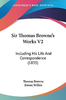 Sir Thomas Browne's Works V2