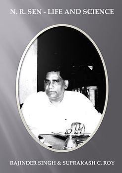 N.R. SEN - LIFE AND SCIENCE