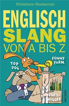 Englisch - Slang von A bis Z