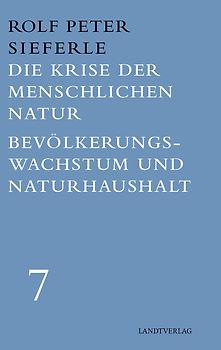 Die Krise der menschlichen Natur / Bevölkerungswachstum und Naturhaushalt