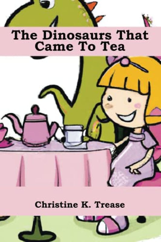 The Dinosaurs That Came To Tea