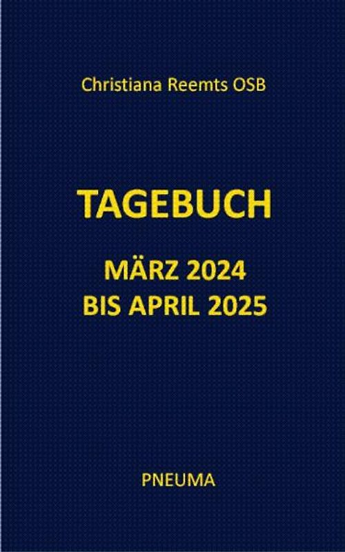 Tagebuch März 2024 bis April 2025
